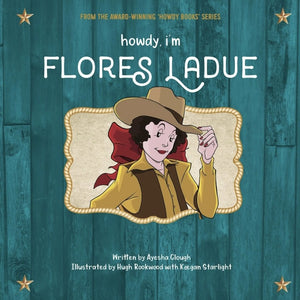 Ayesha Clough - Howdy, I'm Flores LaDue