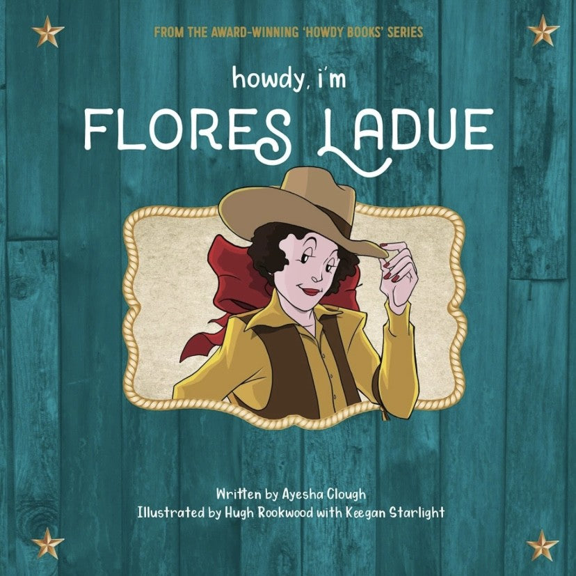 Ayesha Clough - Howdy, I'm Flores LaDue