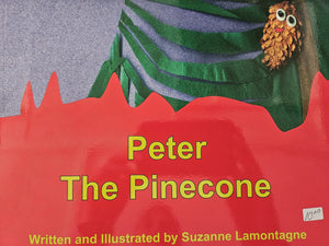 Suzanne Lamontagne - Peter the Pinecone